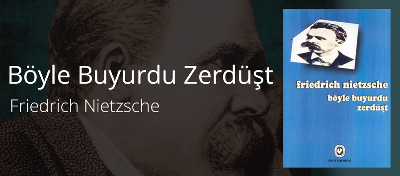 Böyle Buyurdu Zerdüşt / Friedrich Nietzsche